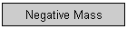 Negative Mass